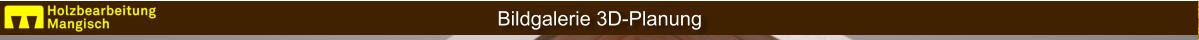 Bildgalerie 3D-Planung