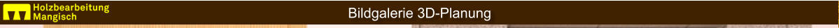 Bildgalerie 3D-Planung