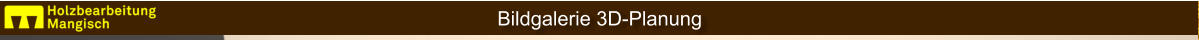 Bildgalerie 3D-Planung