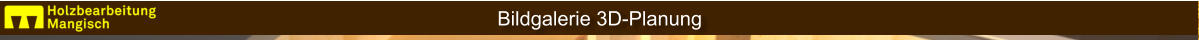 Bildgalerie 3D-Planung